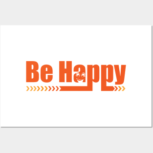 Be Happy Posters and Art